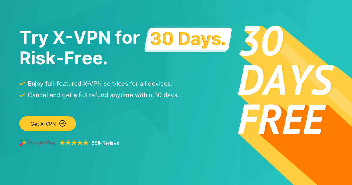 XVPN Best VPN Free Trial for 30 Days.Try RiskFree