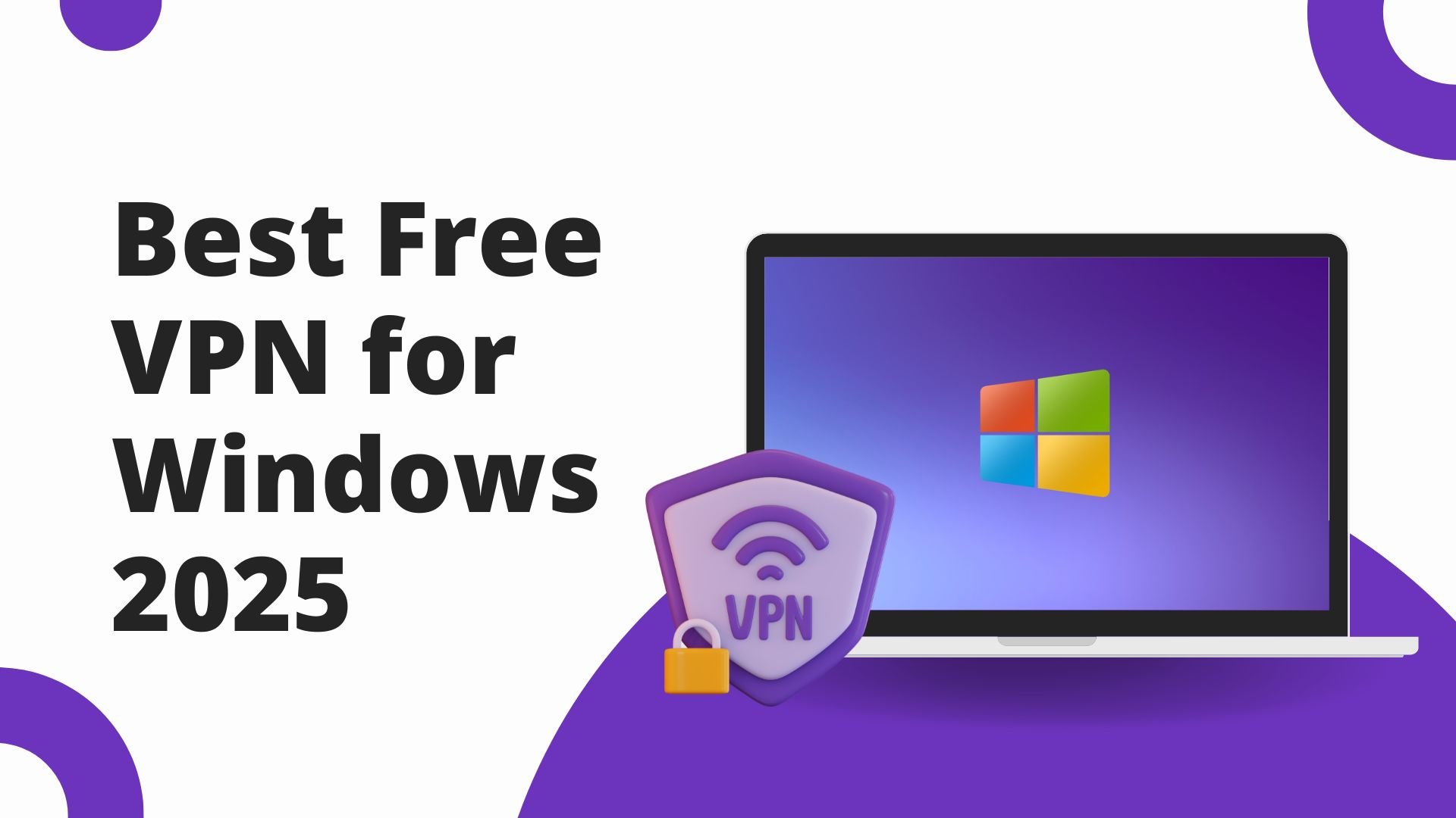 Best Free VPN for Windows 2025