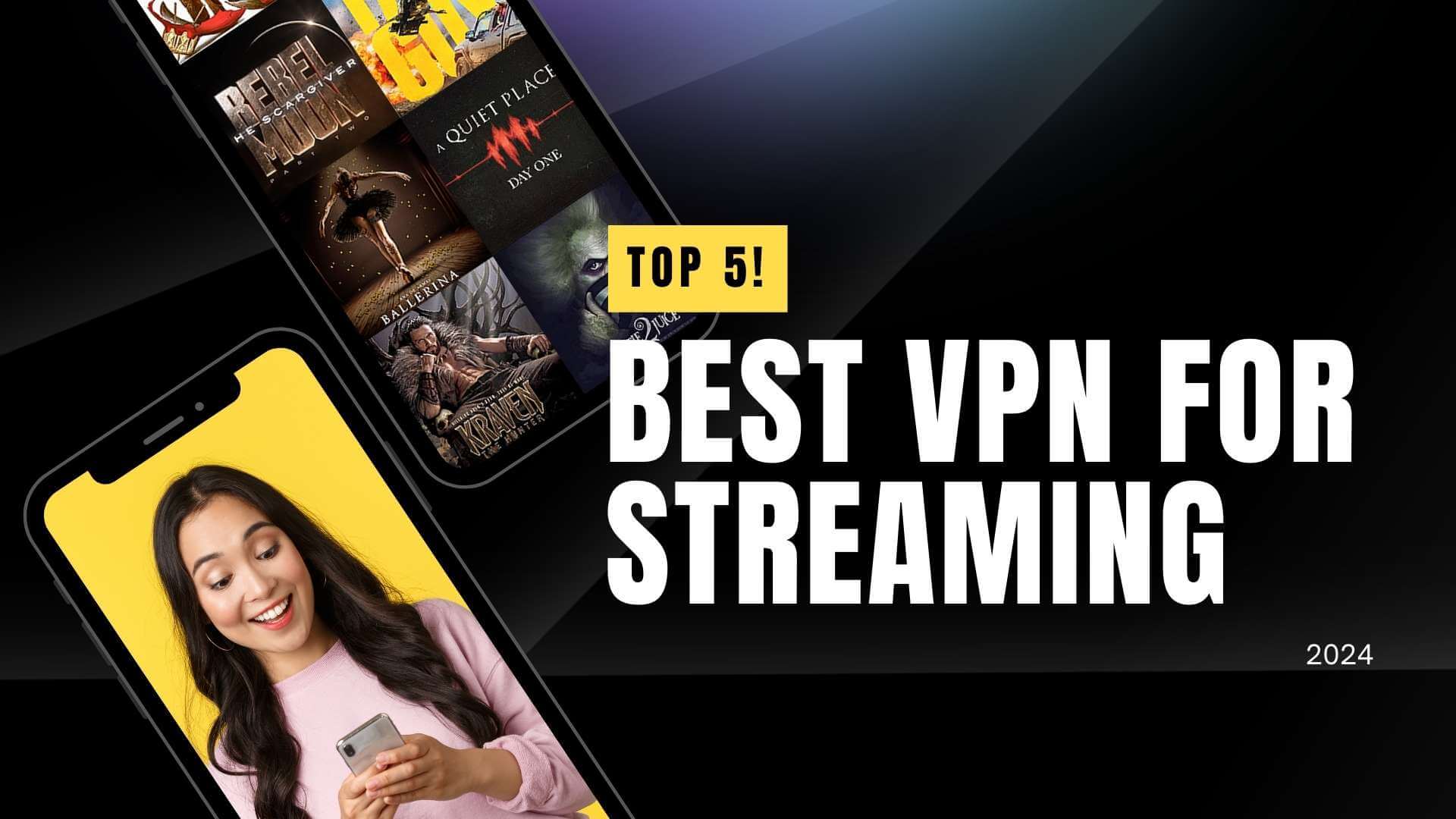 Best VPN for Streaming in 2024