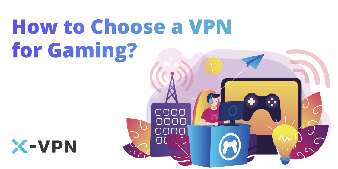 How to Choose the Best VPN for Gaming