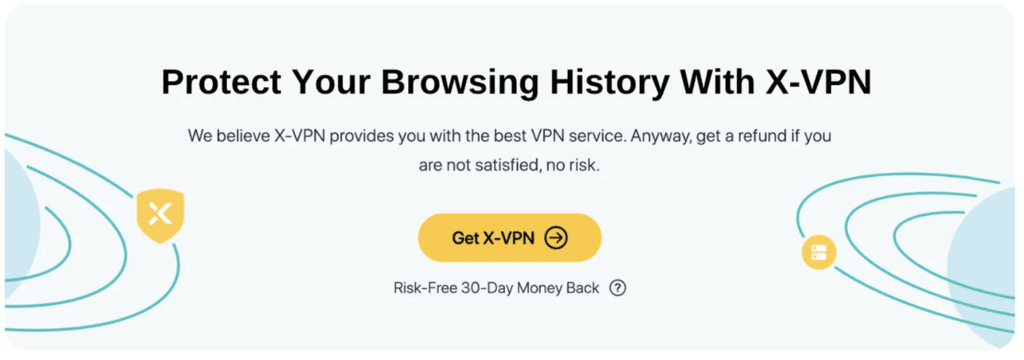 Protecting Browisng Histrory with X-VPN now