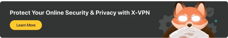 Protect your online privacy with X-VPN