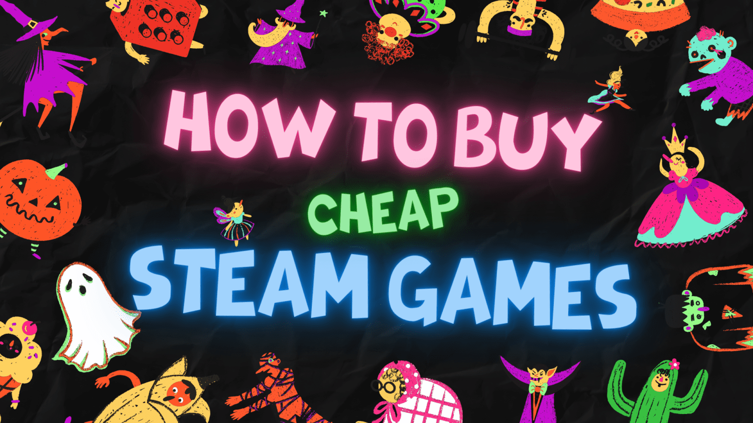 How to Buy Cheap Steam Games? [2025 Updated Guide]