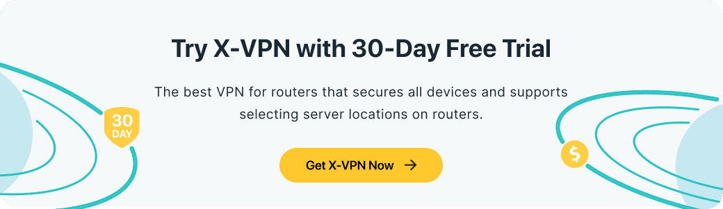 try xvpn with 30-day free trial