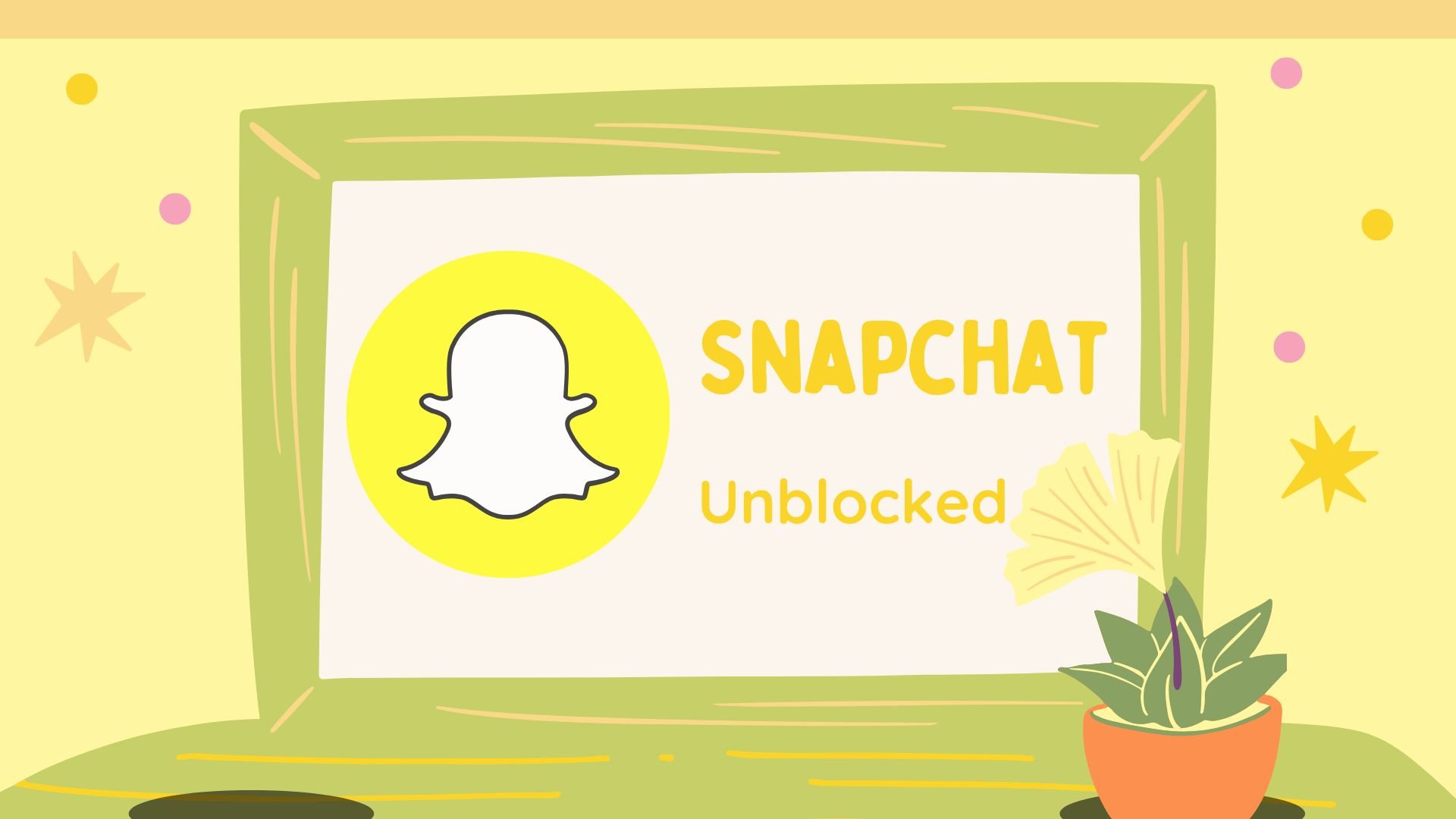 Get Snapchat Unblocked at School