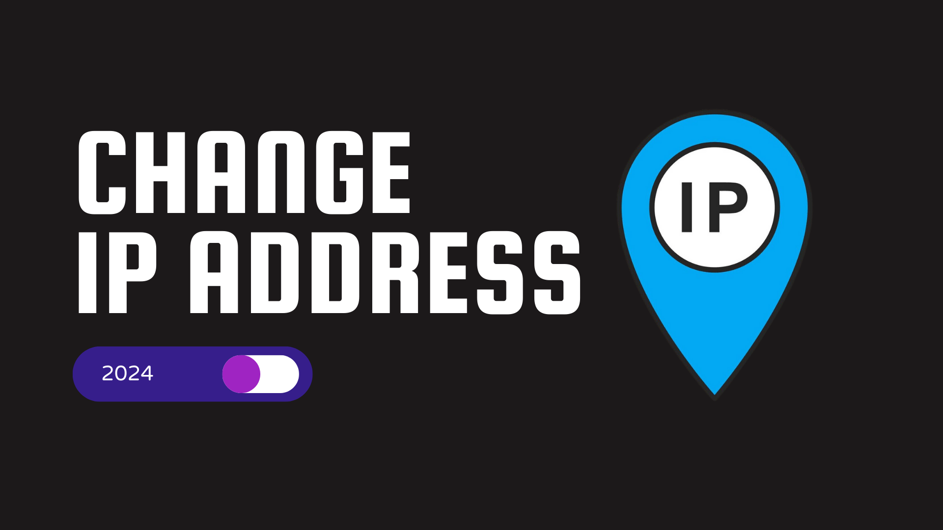 How to Change IP Address on Any Device in 2024