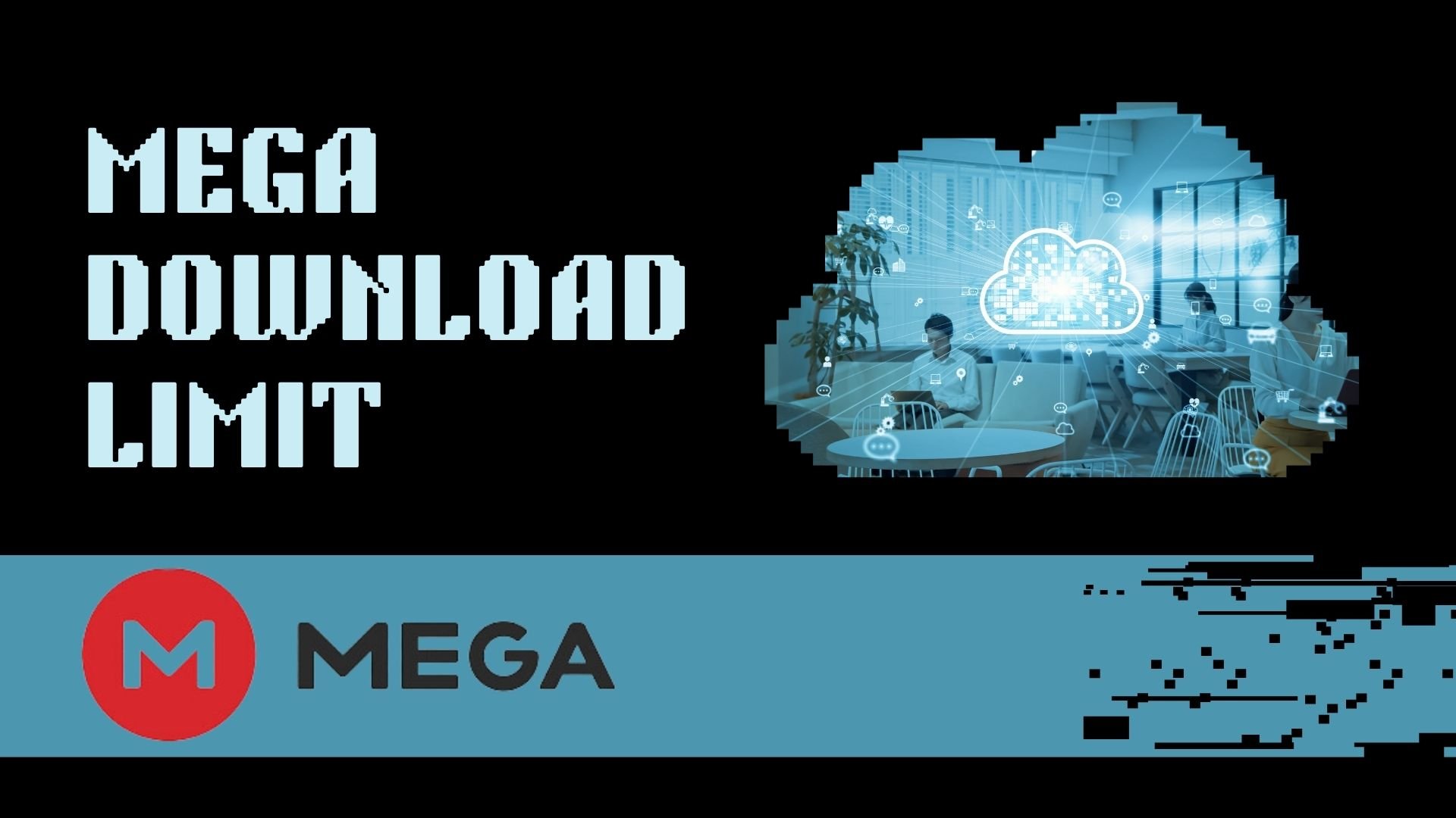 5 Ways to Bypass MEGA Download Limit