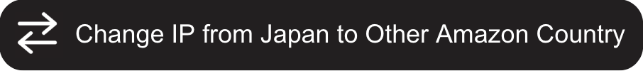 Change Your Japan IP to Other Amazon Country