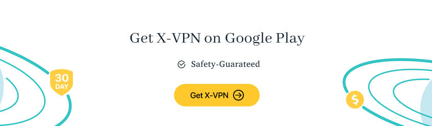 Download X-VPN APK from Google Play Store