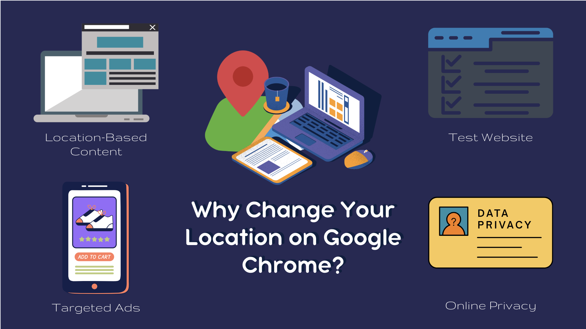 Why change your location on Google Chrome?