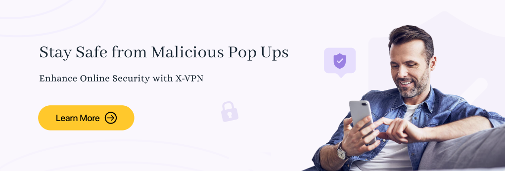 Stay Safe from Malicious Pop Ups