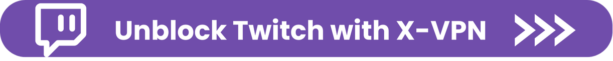 Unblock Twitch with X-VPN