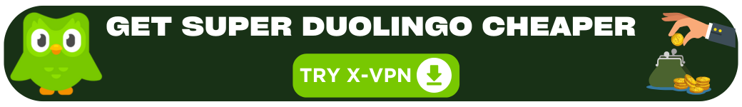 get super duolingo cheaper via xvpn