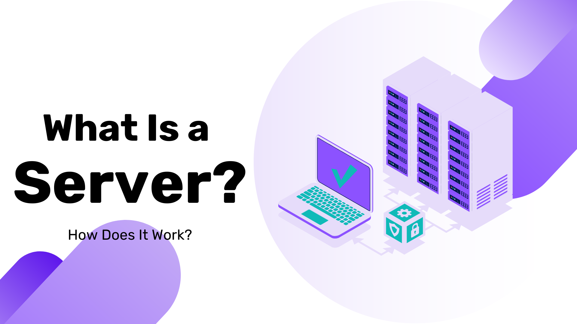 What Is a Server and How Does It Work?