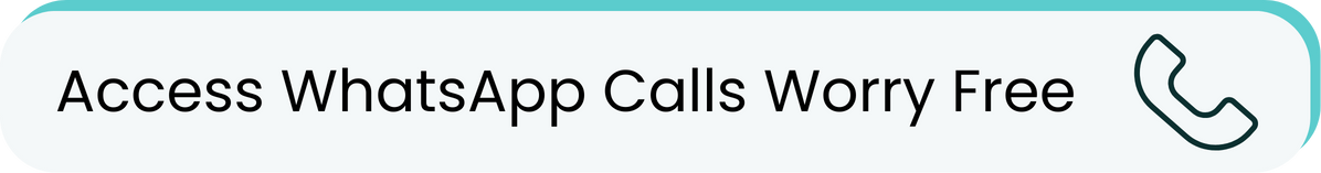 Access WhatsApp Calls Worry Free