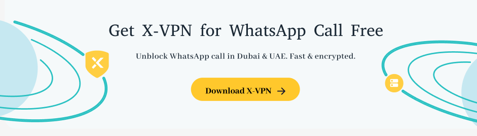 Download Best Free X-VPN for WhatsApp Calls