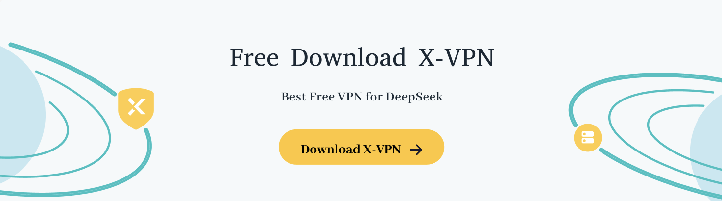 Download X-VPN for DeepSeek