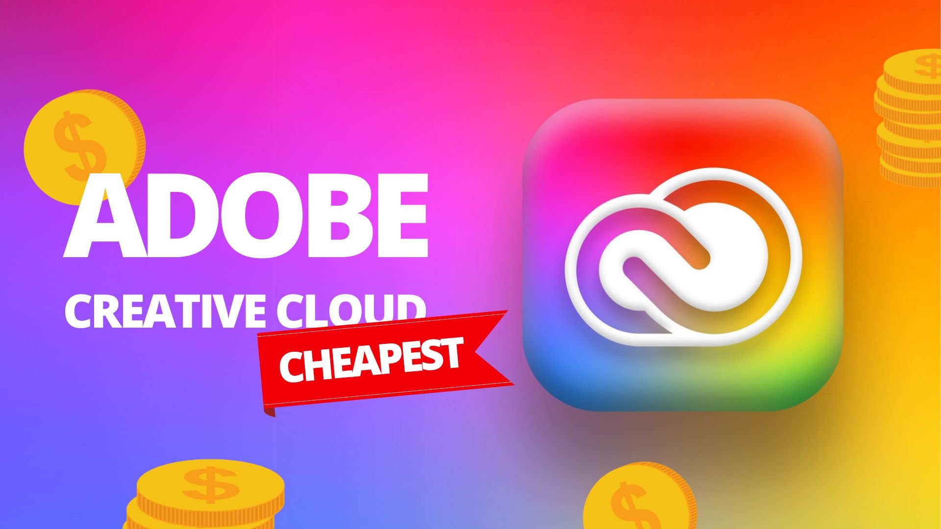 How to Get Adobe Creative Cloud Cheapest