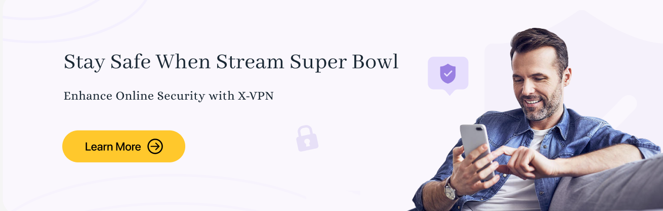 Stay Safe for Super Bowl Free Streaming