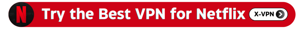 best vpn for netflix, xvpn