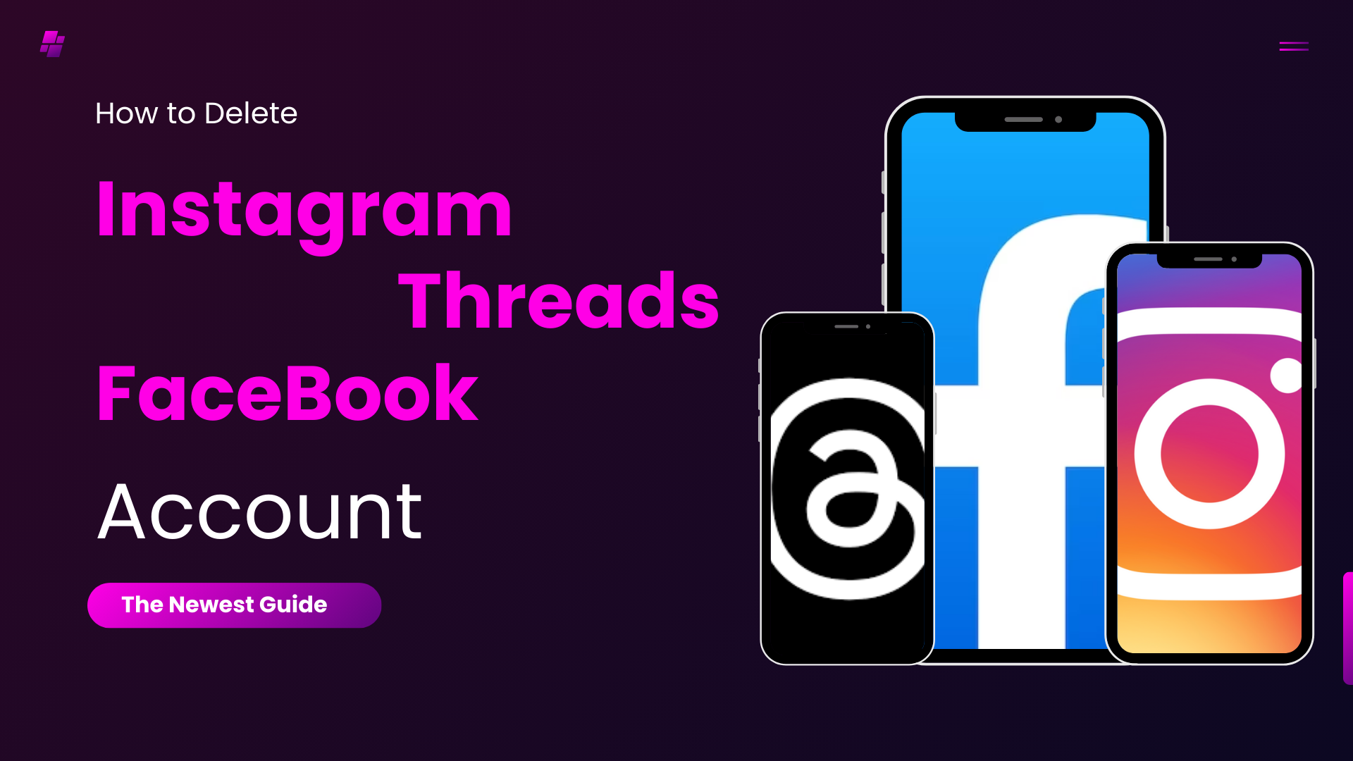 How to Delete Instagram, Facebook, and Threads Account?