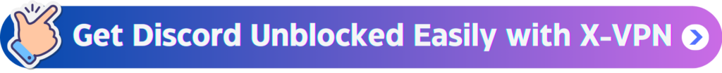 discord unblocked, xvpn button