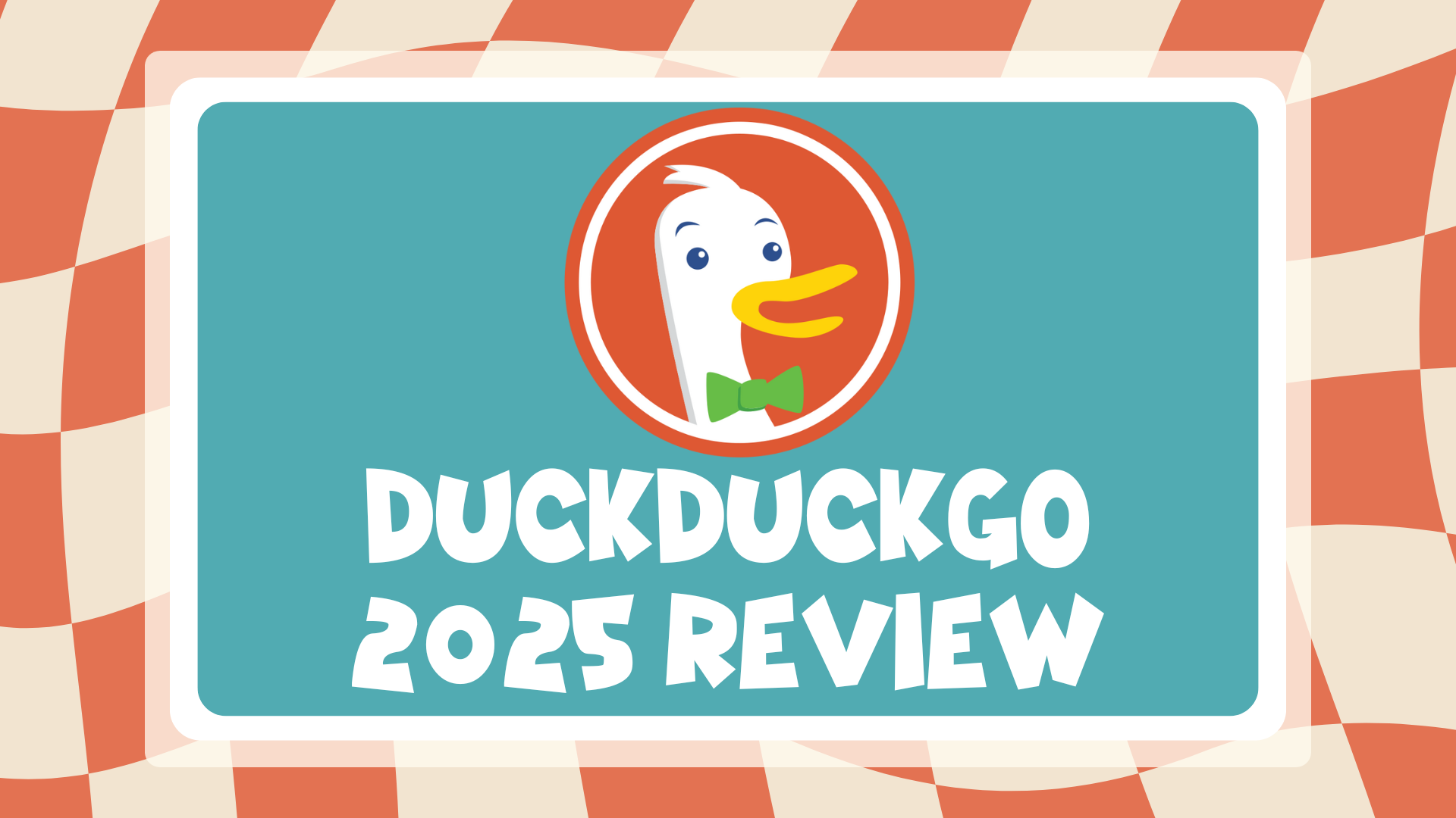 DuckDuckGo Review in 2025: Everything You Need to Know