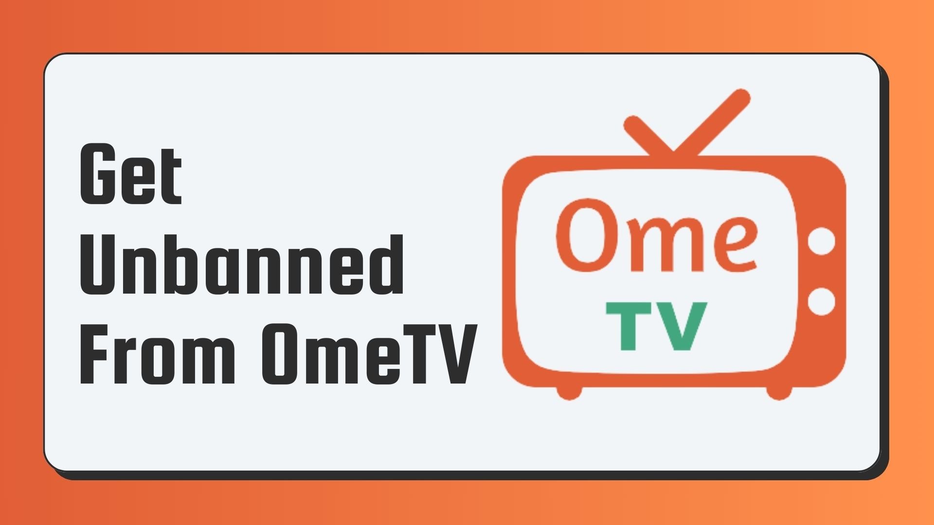 How to Get Unbanned from OmeTV