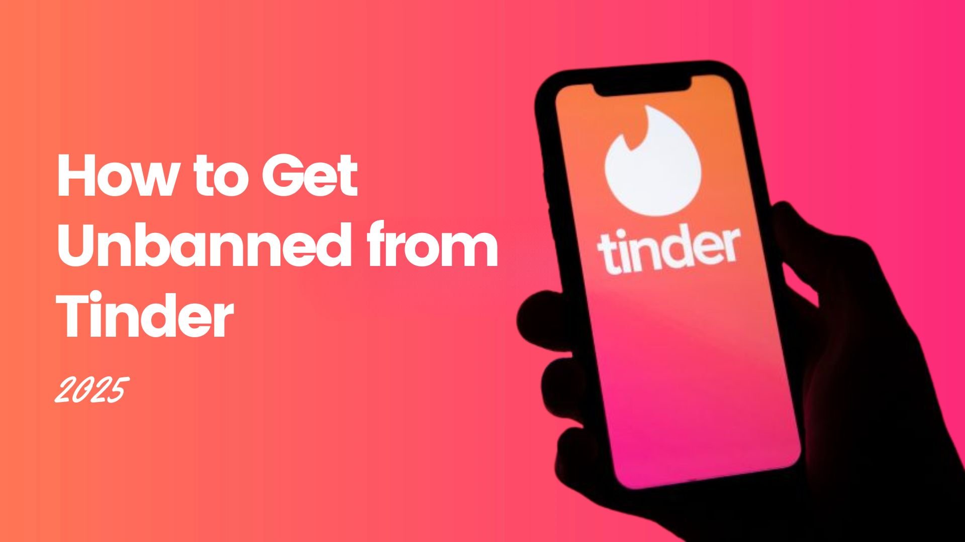 How to Get Unbanned from Tinder in 2025? Still Works