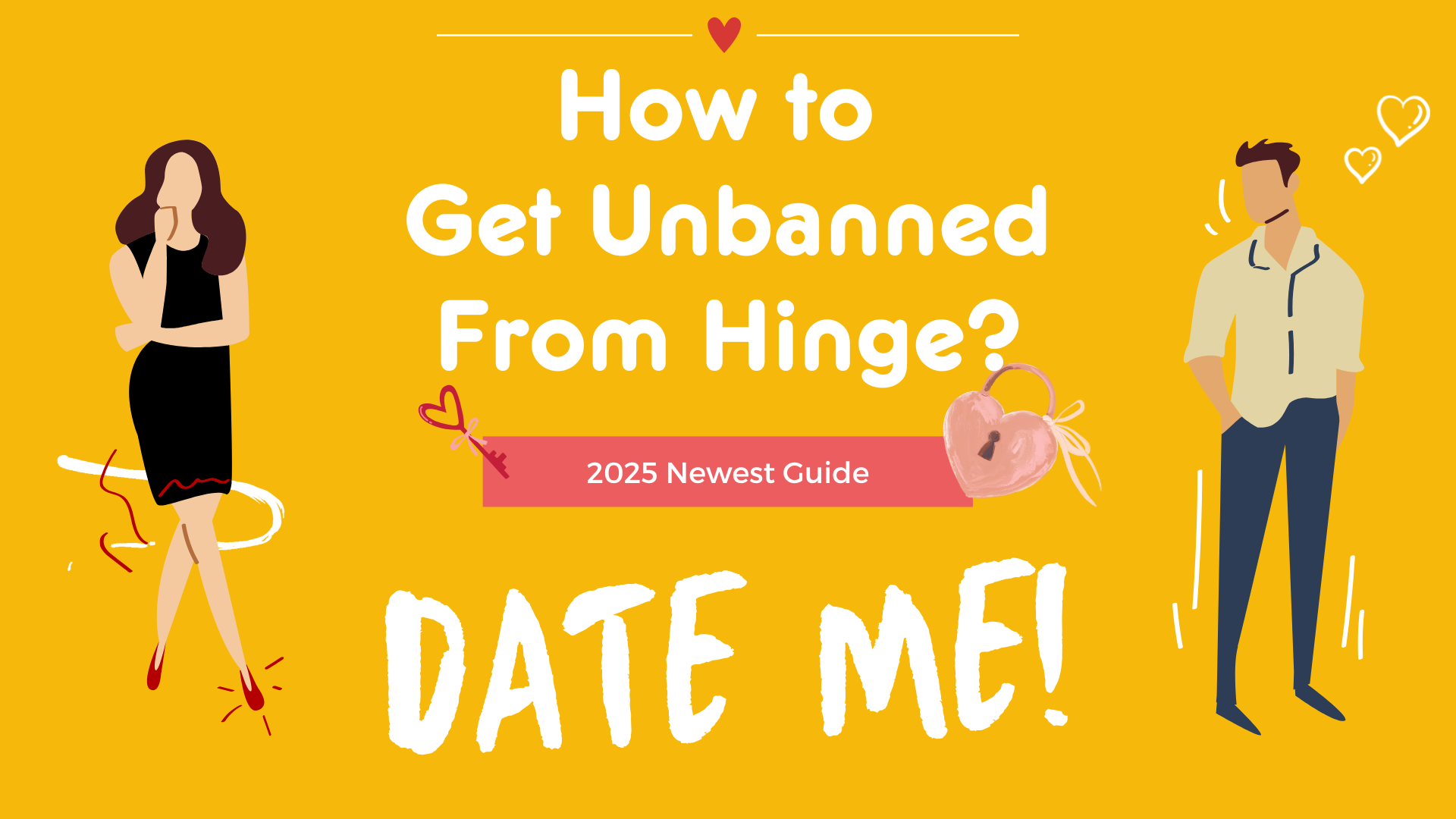 How to Get Unbanned From Hinge? 2025 Newest Guide!