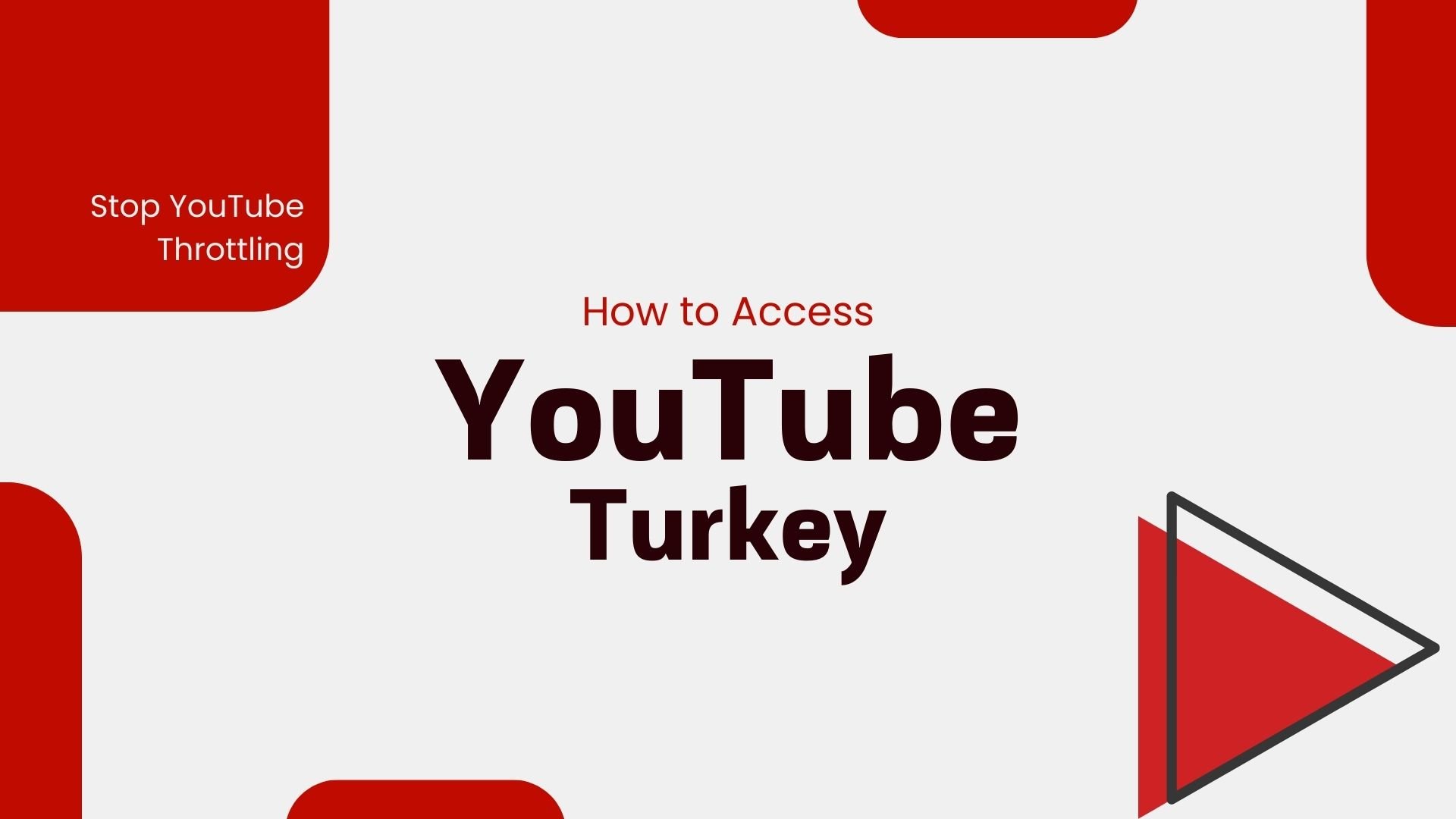 How to Access YouTube in Turkey