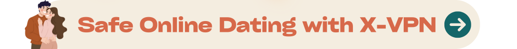 safe online dating with xvpn