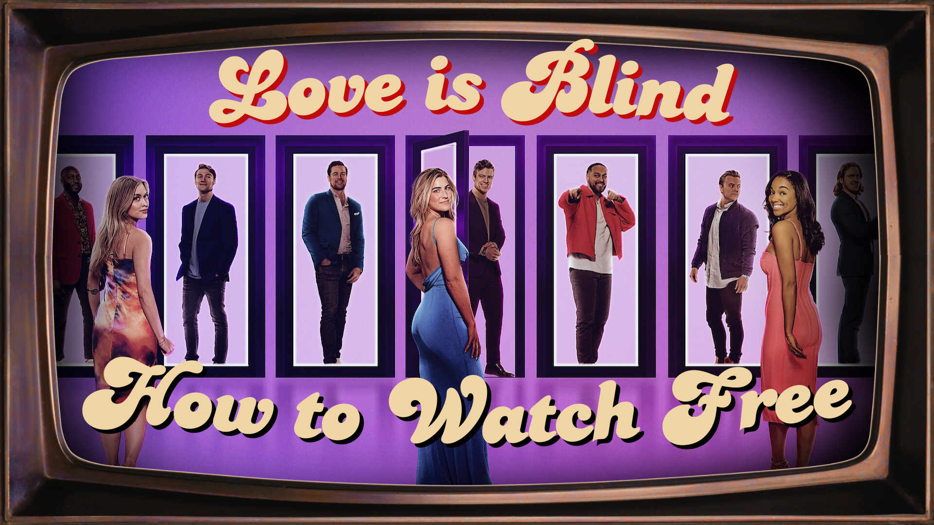 How to Watch Love Is Blind Online Free? Season 1-8