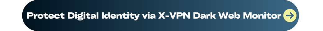 protect digital identity via xvpn dark web monitor