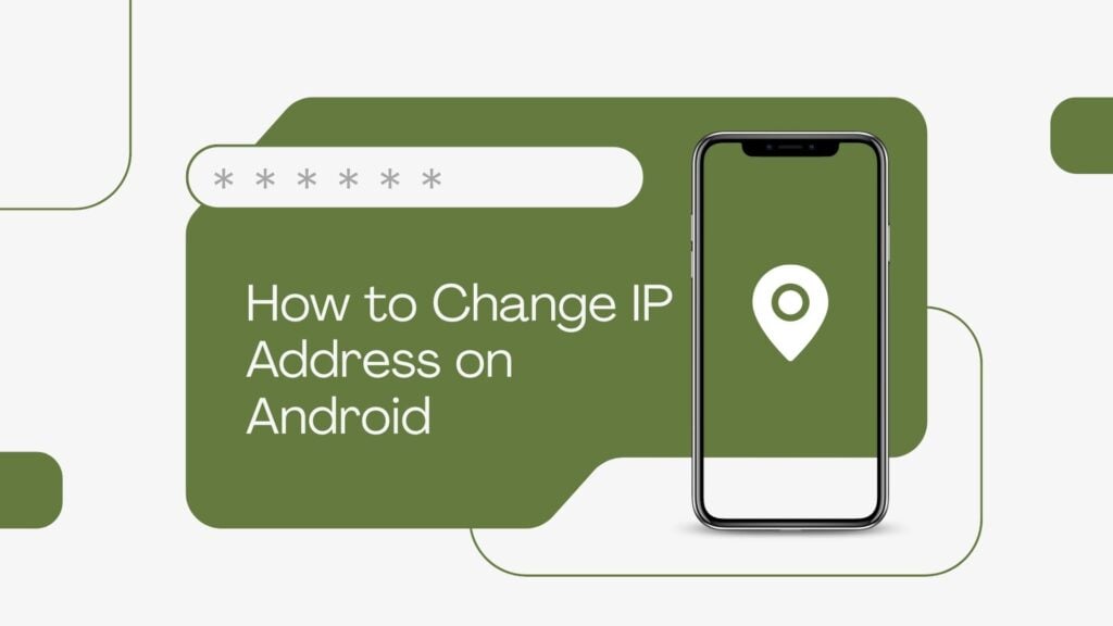 How to Change IP Address on Android Free? [5 Ways] | X-VPN