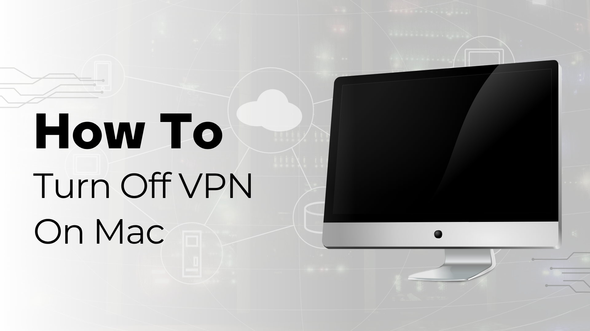 how-to-turn-off-vpn-on-mac-featured-image