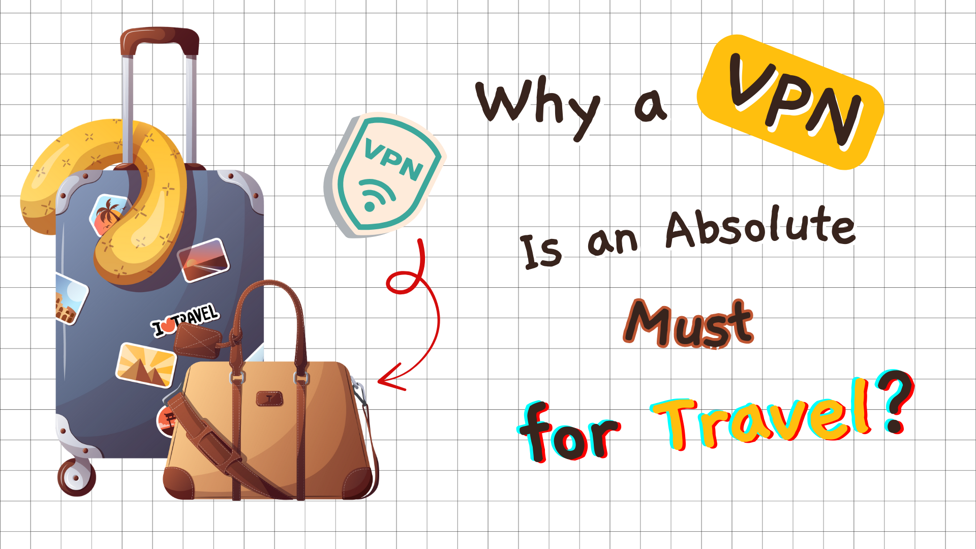 Why a VPN Is an Absolute Must for Travel?
