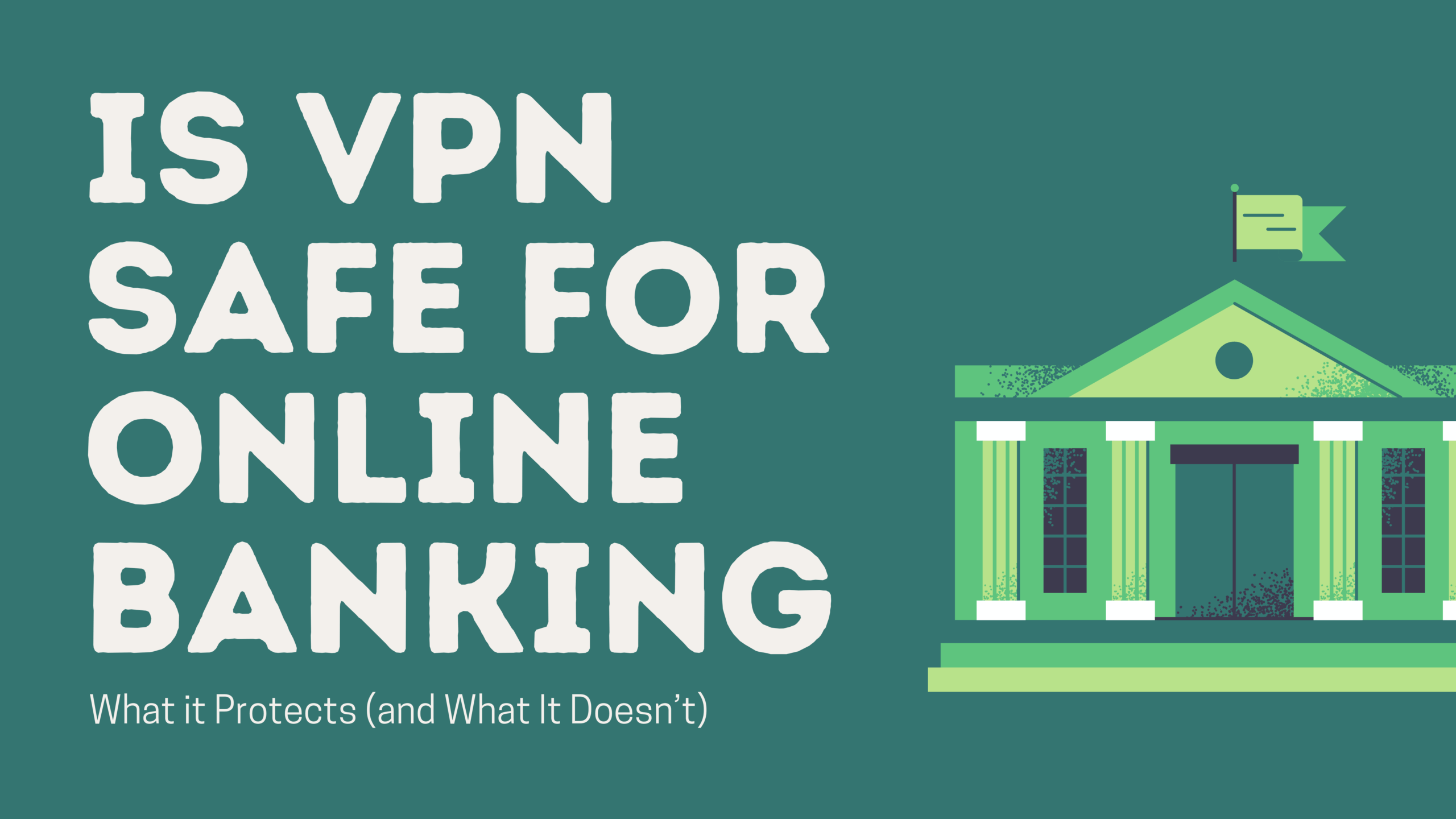 Is VPN safe for online banking