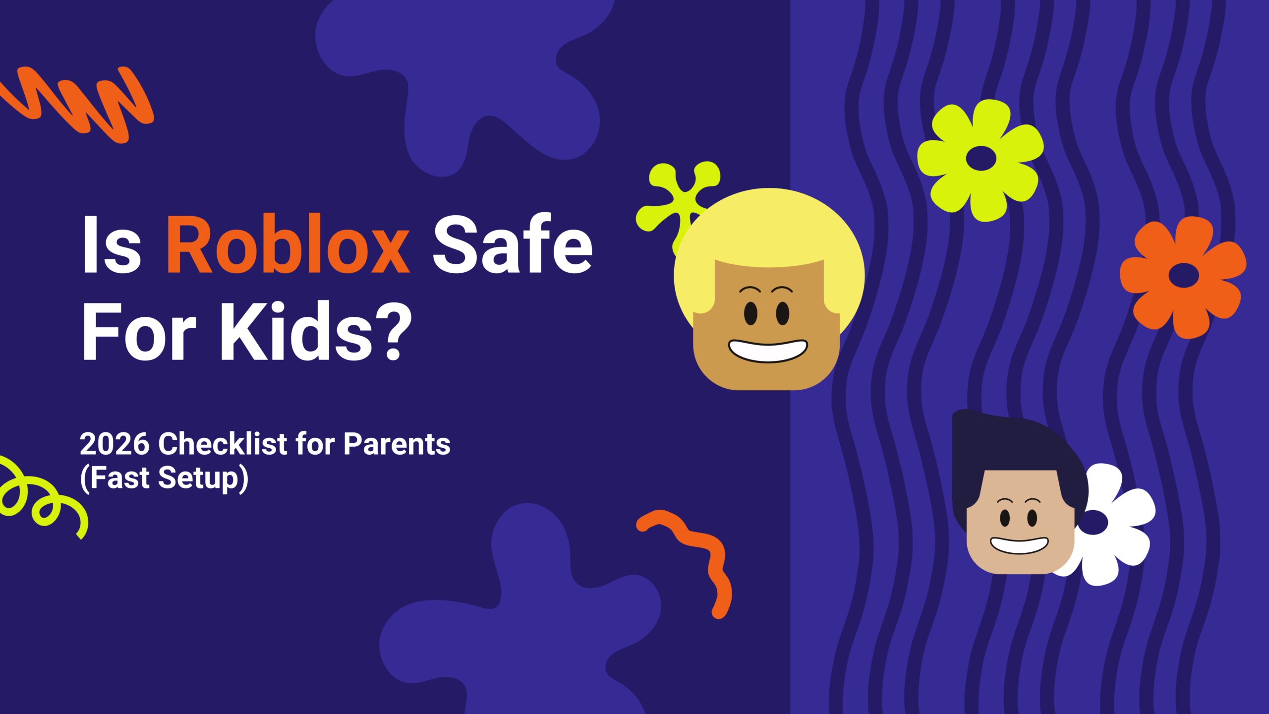 Is Roblox Safe For Kids? 2026 Checklist for Parents (Fast Setup)