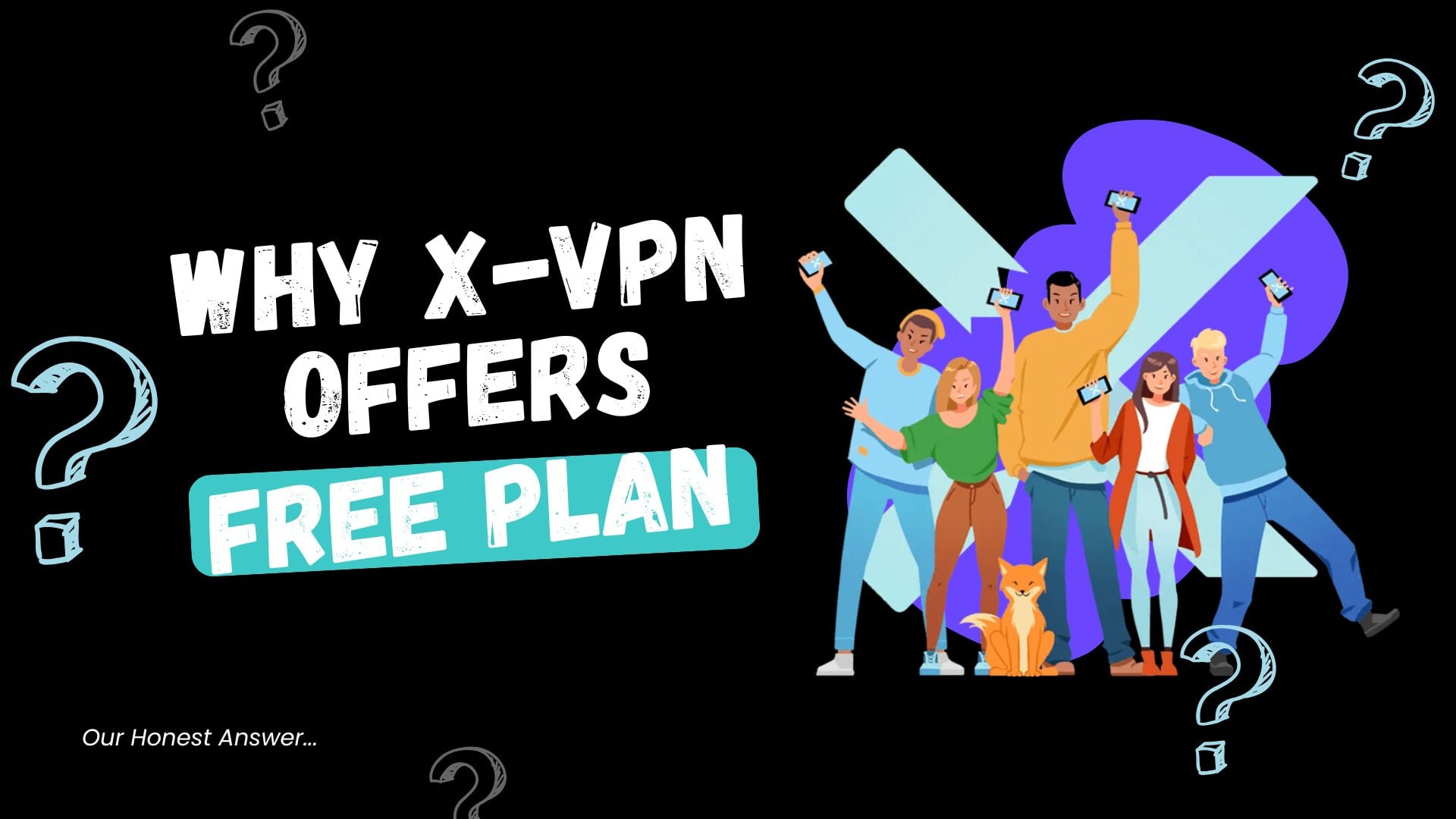 Why X-VPN Offers a Free Plan