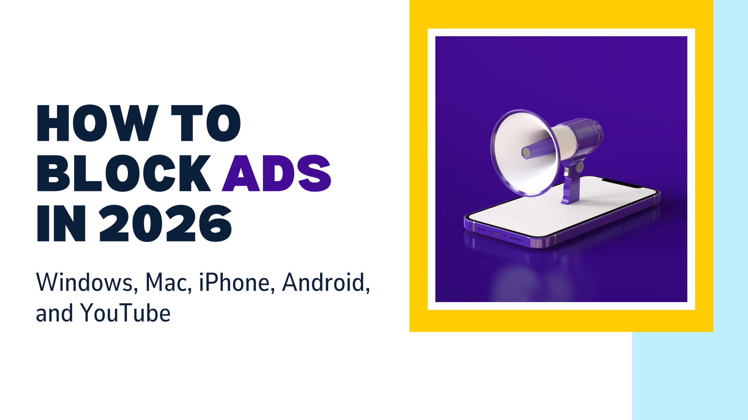 How to block ads in 2026