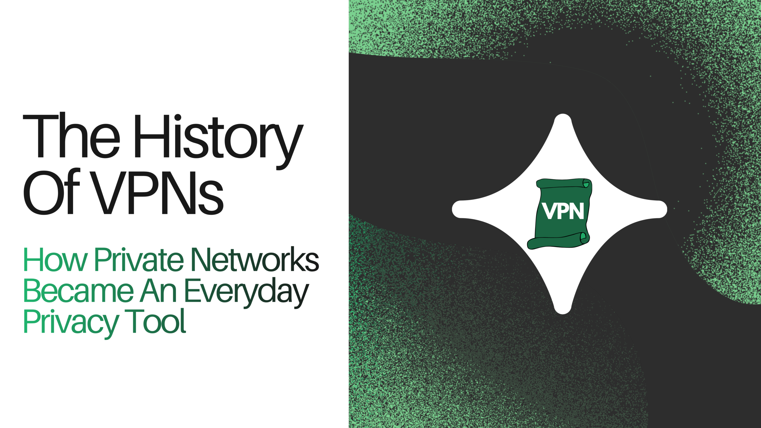 The History Of VPNs